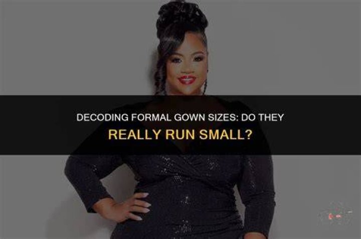 Do formal dresses run small?