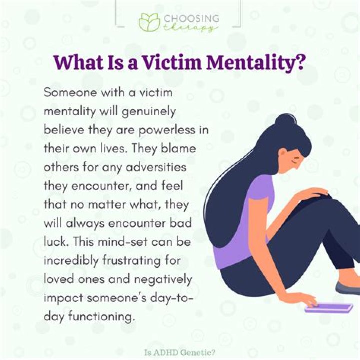 Has a victim mentality?