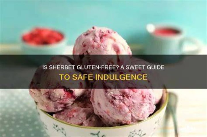 Is sherbet gluten free?