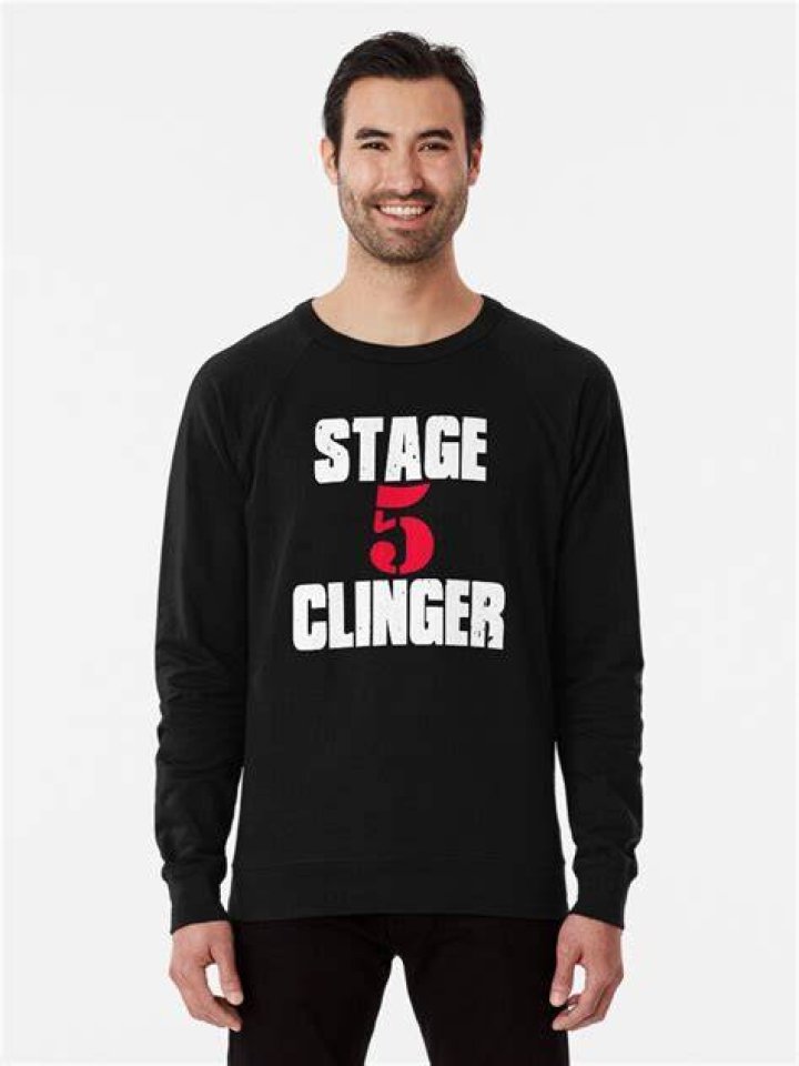 Whats a stage 5 clinger?